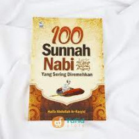 Image of 100 Sunnah Nabi yang sering diremehkan