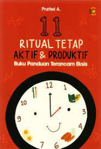Image of 11 Ritual tetap aktif & produktif (buku panduan terancam eksis)