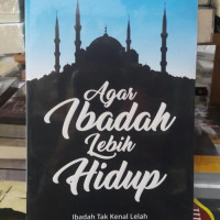 Image of Agar ibadah lebih hidup