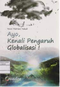 Image of Ayo, Kenali Pengaruh Globalisasi !