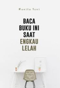 Image of Baca buku ini saat engkau lelah