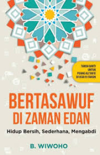 Image of Bertasawuf di Zaman Edan  (Hidup Bersih, Sederhana, Mengabdi)