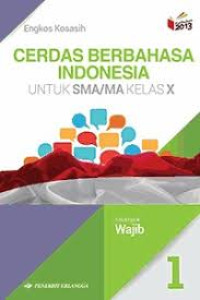 Image of Cerdas Berbahasa Indonesia 1 kelas X (Wajib)