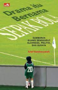 Image of Drama itu bernama sepak bola