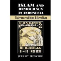 Image of Islam And Democracy in Indonesia (Tolerance without Liberalism)