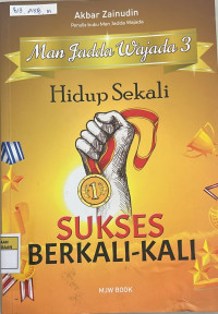 Image of Man Jadda Wajada 3 (Hidup Sekali Sukses Berkali-kali)
