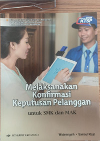 Image of Melaksanakan Konfirmasi Keputusan Pelanggan untuk SMK dan MAK