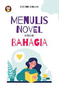 Image of Menulis novel dengan bahagia