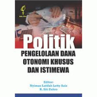 Image of Politik Pengelolaan Dana Otonomi Khusus dan Istimewa