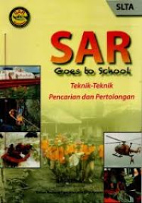 Image of SAR Goes to School (teknik-teknik pencarian dan pertolongan)