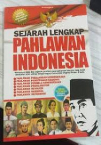 Image of Sejarah Lengkap Pahlawan Indonesia
