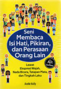 Image of Seni membaca isi hati, pikiran dan perasaan orang lain