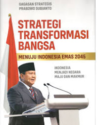 Image of STRATEGI TRANSFORMASI BANGSA Menuju Indonesia Emas 2045